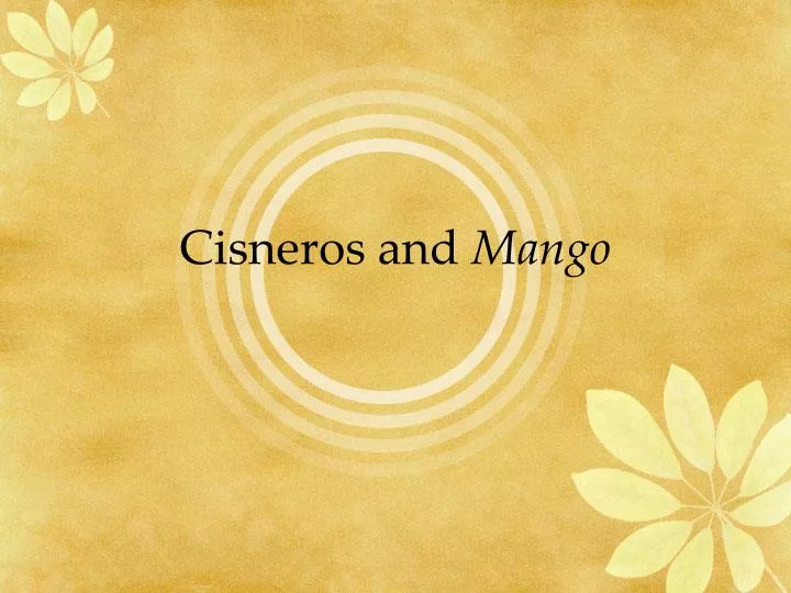 cisneros and mango