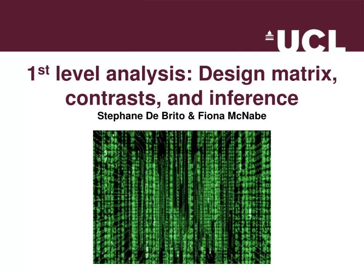 1 st level analysis design matrix contrasts and inference stephane de brito fiona mcnabe