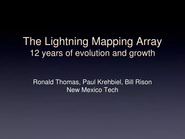 the lightning mapping array 12 years of evolution and growth