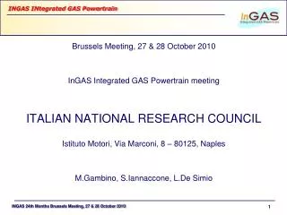 Brussels Meeting, 27 &amp; 28 October 2010 InGAS Integrated GAS Powertrain meeting