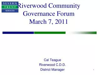 Riverwood Community Governance Forum March 7, 2011