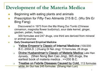 Development of the Materia Medica