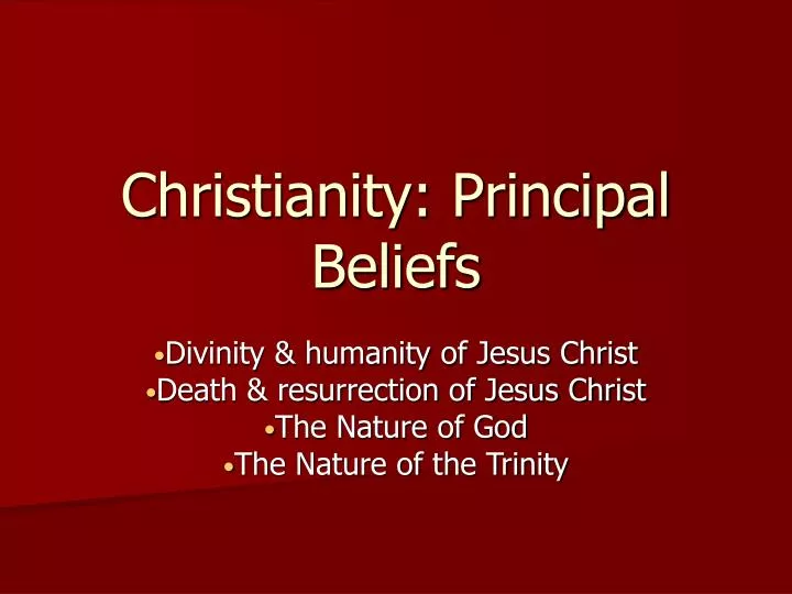 christianity principal beliefs