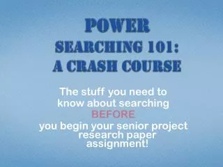 Power Searching 101: a crash course