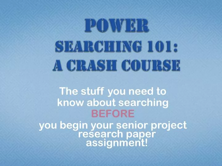power searching 101 a crash course