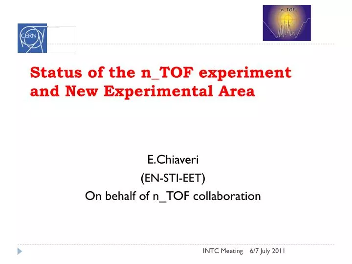 status of the n tof experiment and new experimental area
