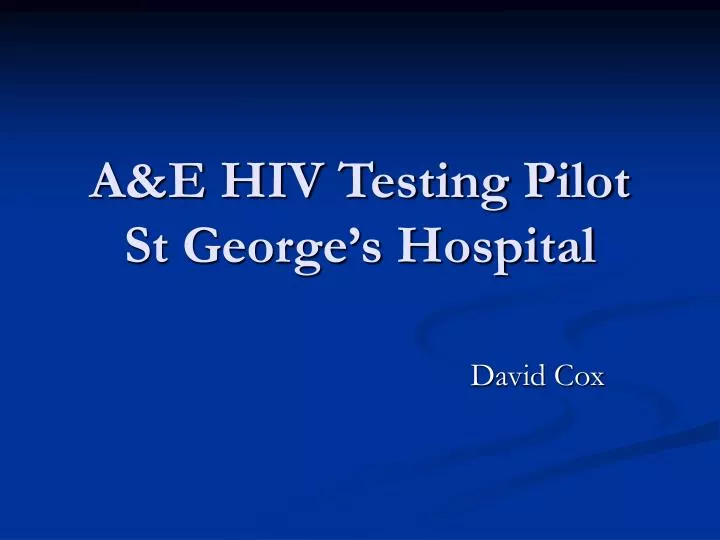 a e hiv testing pilot st george s hospital
