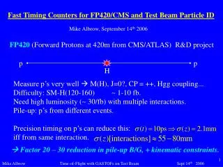 Fast Timing Counters for FP420/CMS and Test Beam Particle ID
