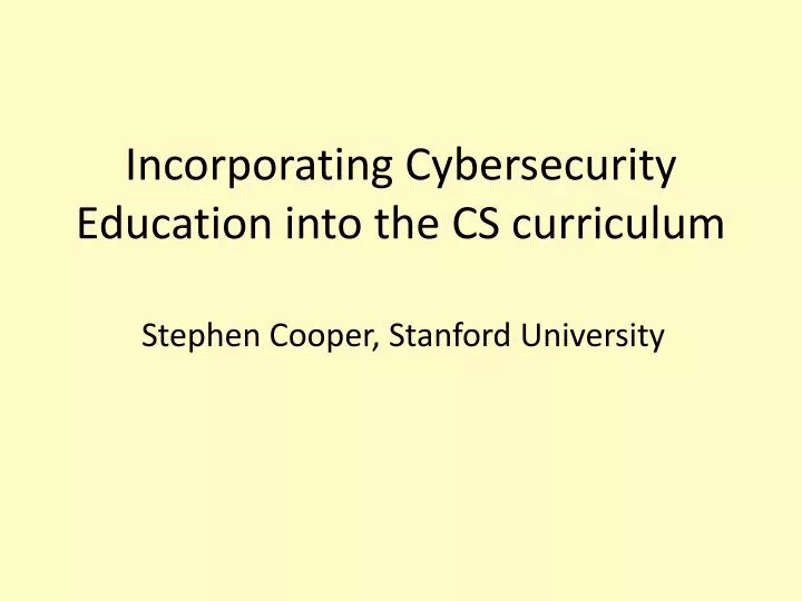 incorporating cybersecurity education into the cs curriculum