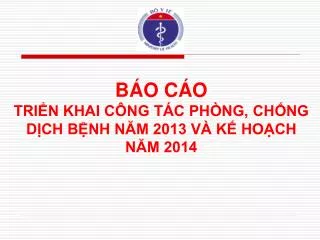 b o c o tri n khai c ng t c ph ng ch ng d ch b nh n m 2013 v k ho ch n m 2014