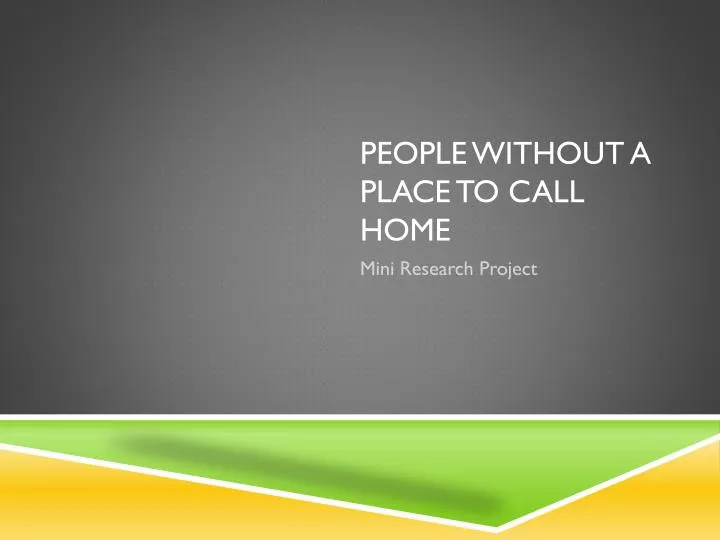 people without a place to call home