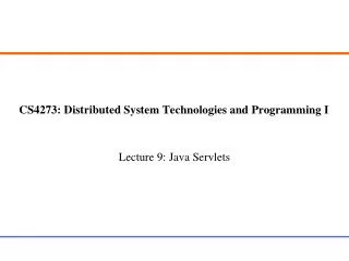 CS4273: Distributed System Technologies and Programming I