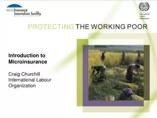 Introduction to Microinsurance Craig Churchill International Labour Organization