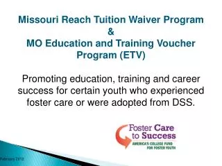 Missouri Reach Tuition Waiver Program &amp; MO Education and Training Voucher Program (ETV)