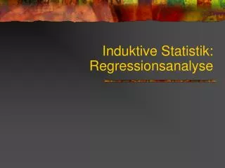Induktive Statistik: Regressionsanalyse