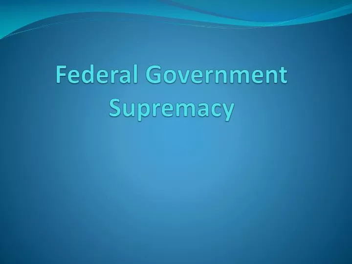 federal government supremacy