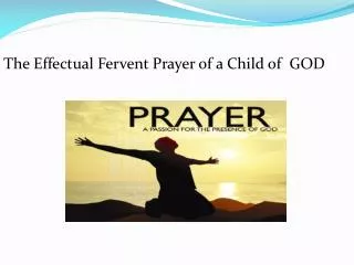 The Effectual Fervent Prayer of a Child of GOD