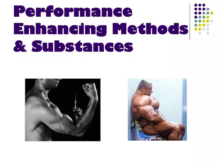 performance enhancing methods substances