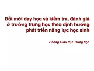 i m i d y h c v ki m tra nh gi tr ng trung h c theo nh h ng ph t tri n n ng l c h c sinh