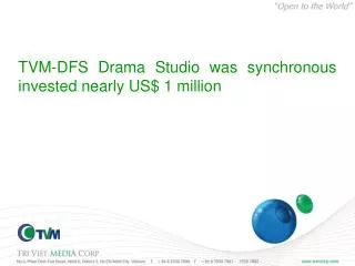 TVM-DFS Drama Studio was synchronous invest ed nearly US$ 1 million