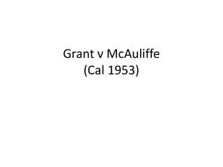 Grant v McAuliffe (Cal 1953)