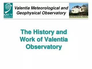 The History and Work of Valentia Observatory