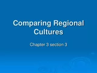 Comparing Regional Cultures