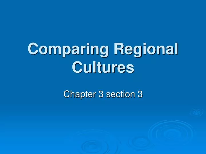 comparing regional cultures