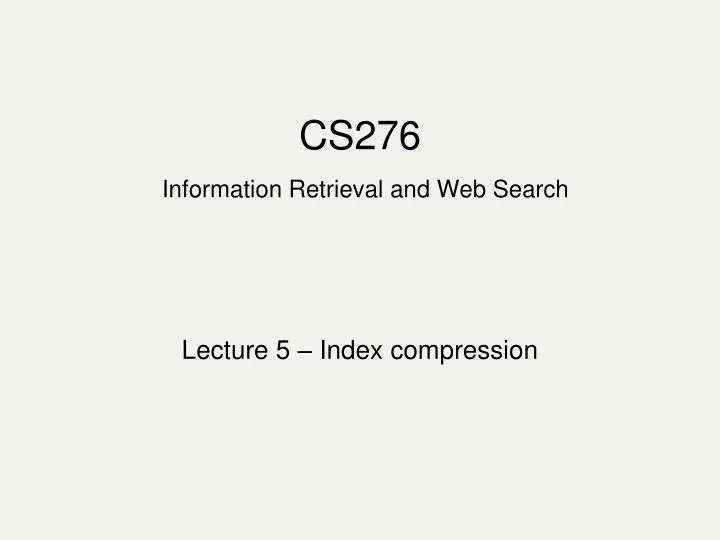 cs276 information retrieval and web search