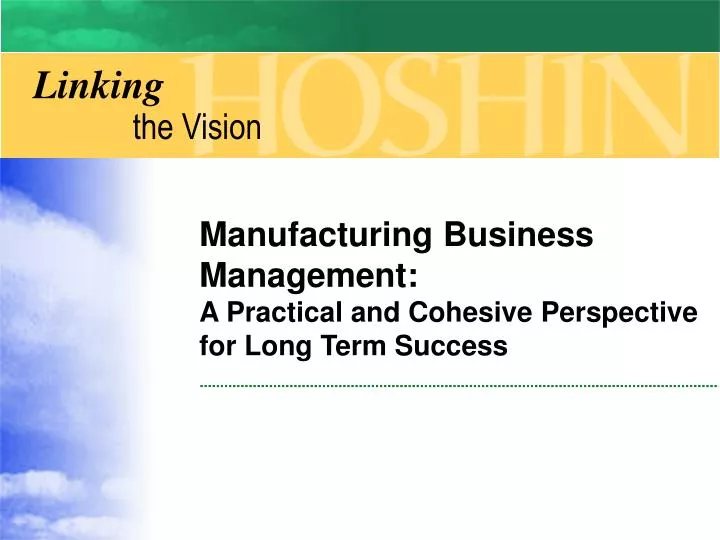 manufacturing business management a practical and cohesive perspective for long term success