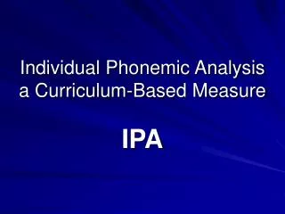 Individual Phonemic Analysis a Curriculum-Based Measure
