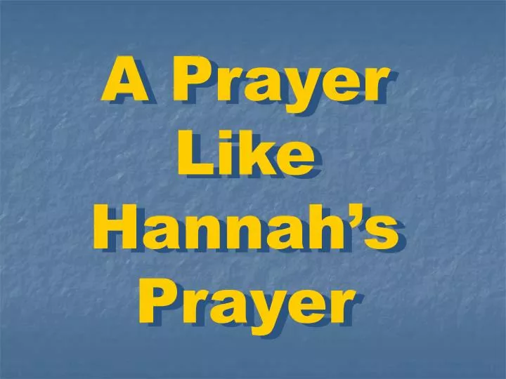 a prayer like hannah s prayer