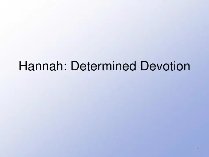 hannah determined devotion