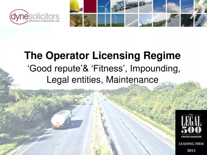 the operator licensing regime good repute fitness impounding legal entities maintenance