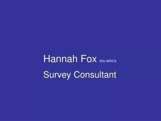 Hannah Fox BSc MRICS Survey Consultant