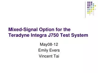 Mixed-Signal Option for the Teradyne Integra J750 Test System
