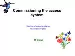 Commissioning the access system - slide 1