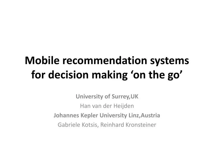 mobile recommendation systems for decision making on the go