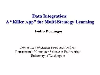 Data Integration: A “Killer App” for Multi-Strategy Learning