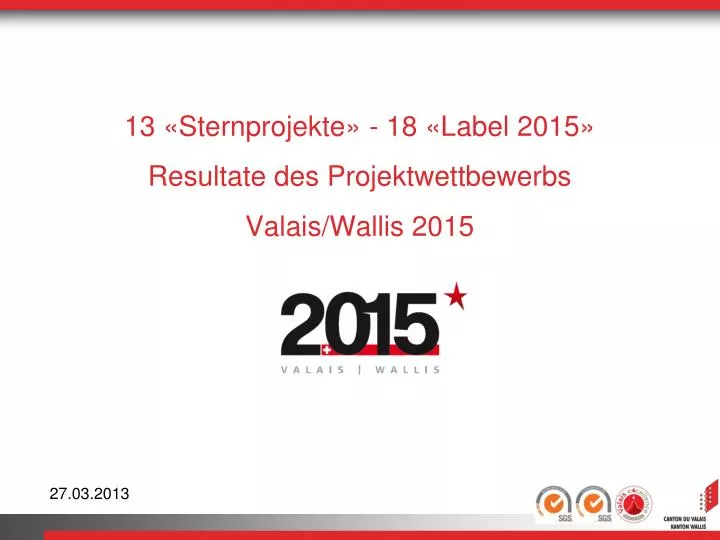 13 sternprojekte 18 label 2015 resultate des projektwettbewerbs valais wallis 2015