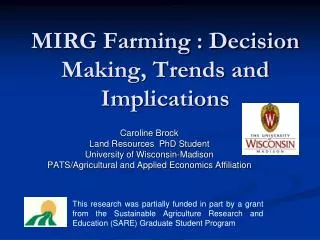 MIRG Farming : Decision Making, Trends and Implications