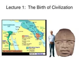 Lecture 1: The Birth of Civilization