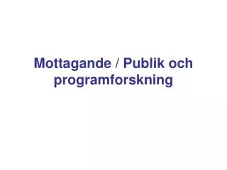 mottagande publik och programforskning