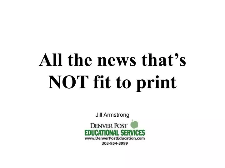 all the news that s not fit to print