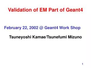 Validation of EM Part of Geant4