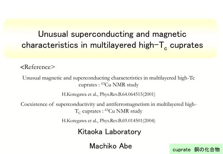 unusual superconducting and magnetic characteristics in multilayered high t c cuprates