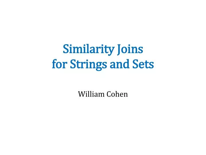 similarity joins for strings and sets