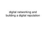 digital networking and building a digital reputation - slide 1