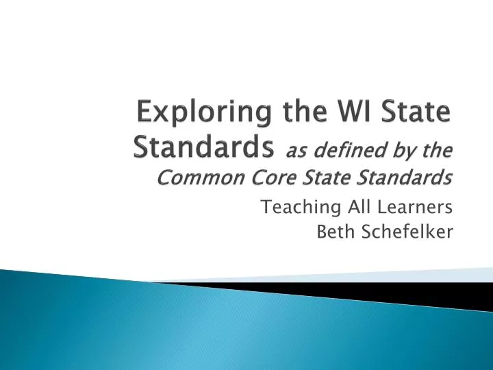 exploring the wi state standards as defined by the common core state standards