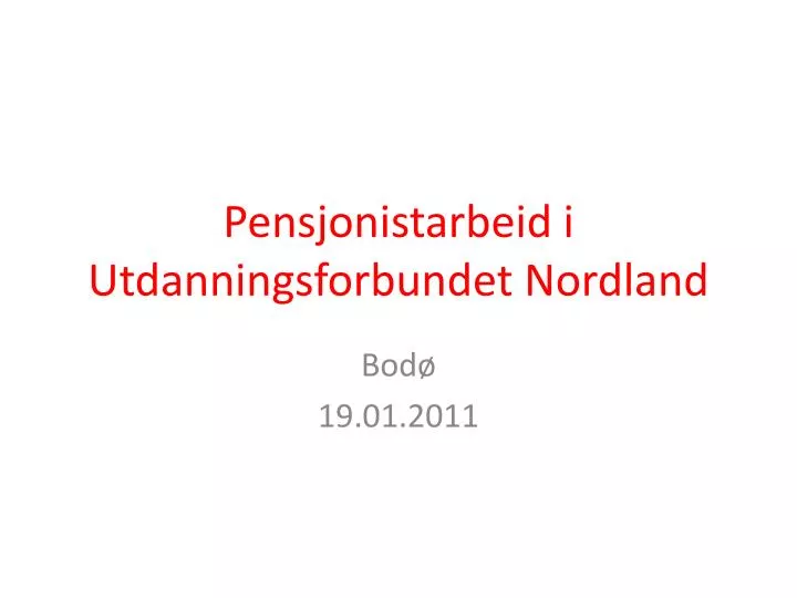 pensjonistarbeid i utdanningsforbundet nordland